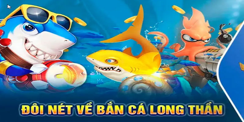 Bắn cá long thần đang là tựa game siêu hot trong mọi sân chơi giải trí hiện nay