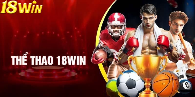 Một số kinh nghiệm cá cược ở chuyên mục thể thao 18win